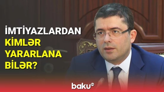 İmtiyazlardan kimlər yararlana bilər?