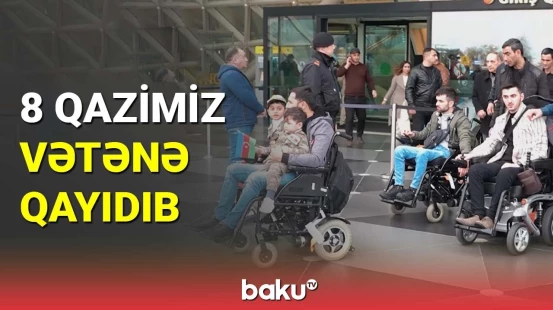 8 qazimiz vətənə qayıdıb