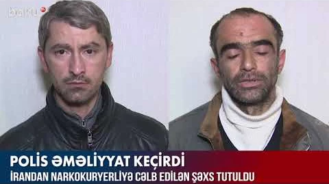 İrandan narkokuryerliyə cəlb edilən şəxs tutuldu