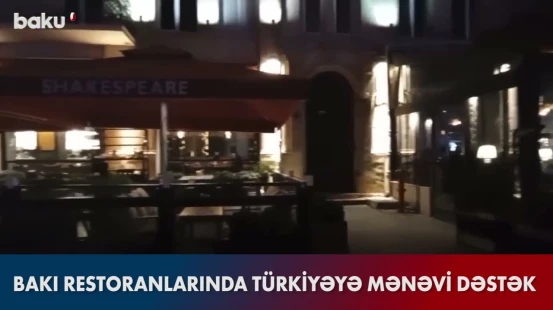 Bakı Türkiyə üçün səssizliyə büründü