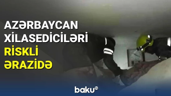 Azərbaycan xilasediciləri riskli ərazidə
