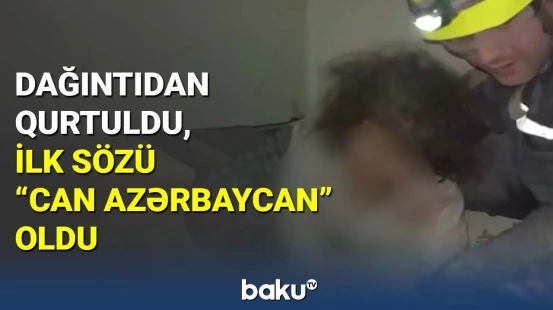 Dağıntılar altından İlham Əliyevə salam göndərdi