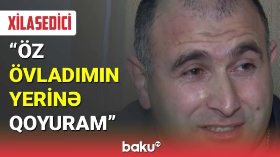 Azərbaycanlı xilasedici göz yaşlarına boğuldu