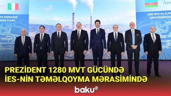 Prezident 1280 Mvt gücündə İES-nin təməlqoyma mərasimində