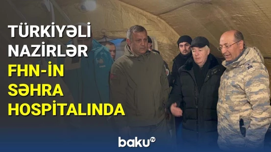 Türkiyəli nazirlər FHN-in səhra hospitalında