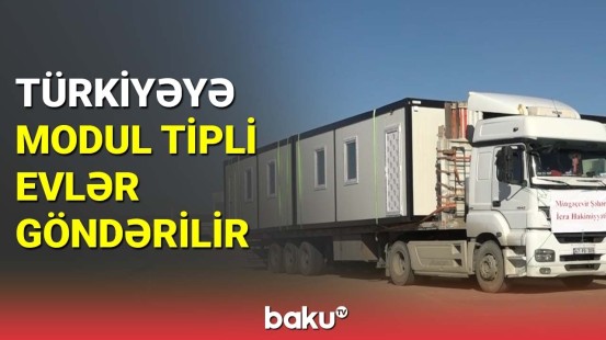 Türkiyəyə modul tipli evlər göndərilir