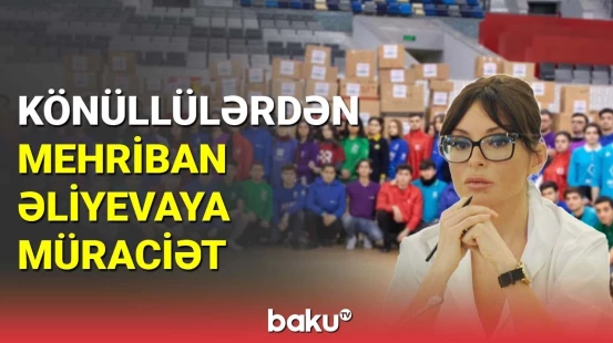 Könüllülərdən Mehriban Əliyevaya müraciət