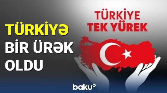 Yardım kampaniyasında 115 milyard lirədən çox vəsait toplandı