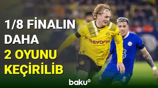 Çempionlar liqasında 1/8 finalın daha 2 oyunu keçirilib