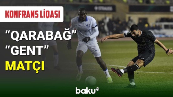 Konfrans Liqası: "Qarabağ" - "Gent" matçı