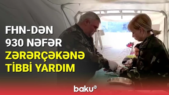FHN 930 nəfər zərərçəkənə tibbi yardım göstərib