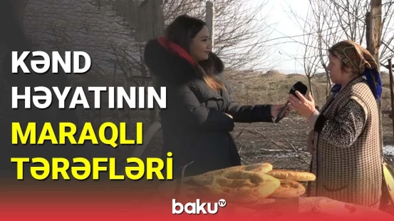 Kənd həyatının maraqlı tərəfləri