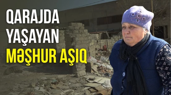 Zibil içində yaşayan aşıq: "Pula pul demirdim" - ARZUNUN VAXTI