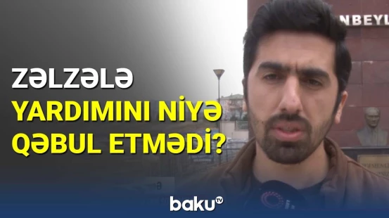 Zəlzələ ilə bağlı yardımı geri qaytaran azərbaycanlı