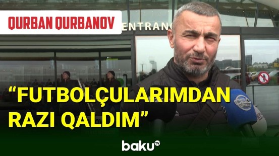 Qurban Qurbanov : “Futbolçularımdan razı qaldım”