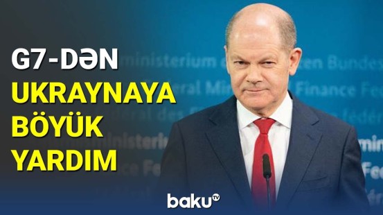 G7-dən Ukraynaya böyük yardım