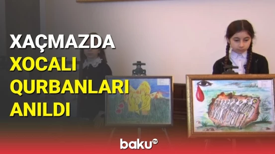 Xaçmazda Xocalı qurbanları anıldı