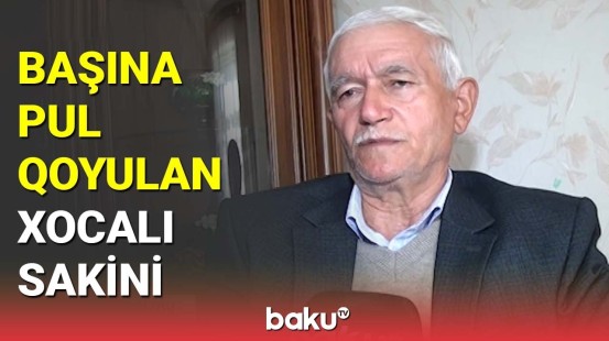 Başına pul qoyulan Xocalı sakini