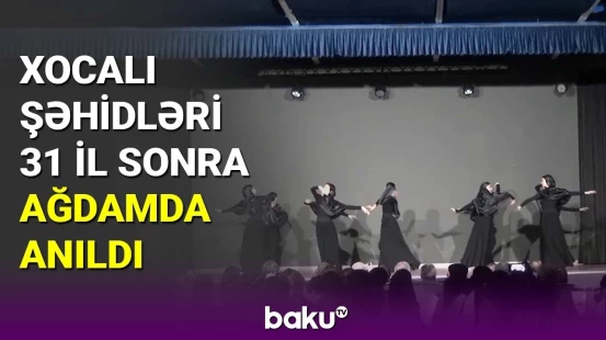 Xocalı şəhidləri 31 il sonra Ağdamda anıldı