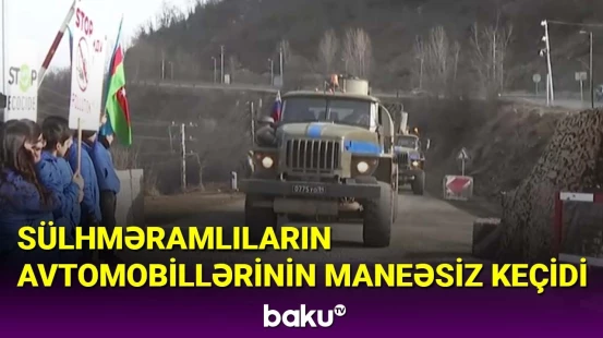 Sülhməramlıların avtomobillərinin maneəsiz keçidi