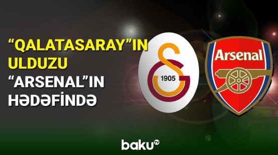 "Qalatasaray"ın ulduzu "Arsenal"ın hədəfində