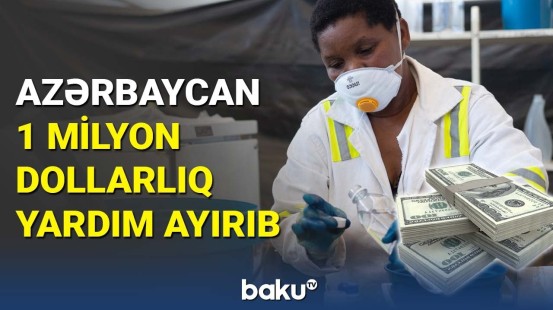 Azərbaycan 1 milyon dollarlıq yardım ayırıb