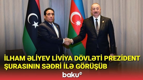 İlham Əliyev Liviya Dövləti Prezident Şurasının sədri ilə görüşüb