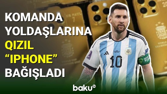 Messi komanda yoldaşlarına qızıl "İphone" bağışladı