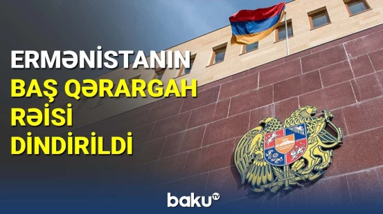 Ermənistanın Baş Qərargah rəisi dindirildi
