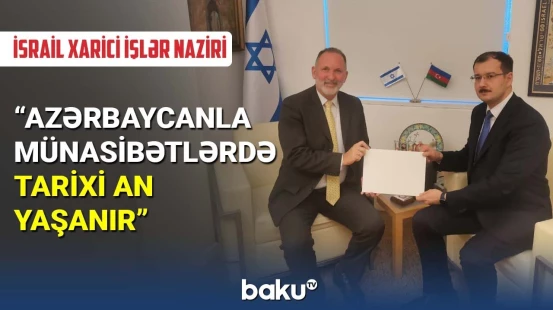 Səfirimiz etimadnaməsinin surətini İsrail XİN-ə təqdim etdi