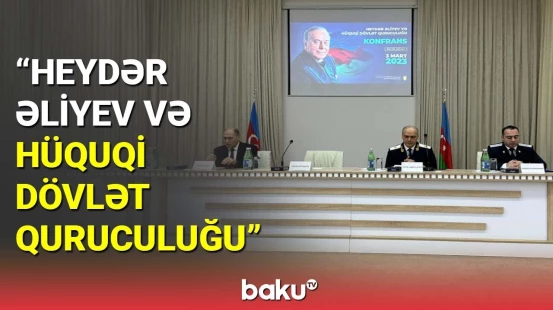 Ümummilli liderin 100 illiyinə həsr edilən konfrans keçirilib