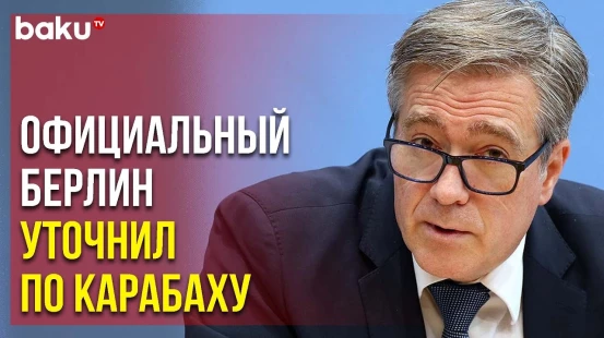 Берлин Скорректировал Слова Канцлера о « Самоопределении » Армян Карабаха | Baku TV | RU