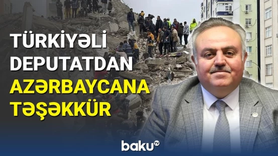 Türkiyəli deputat Azərbaycana təşəkkür etdi
