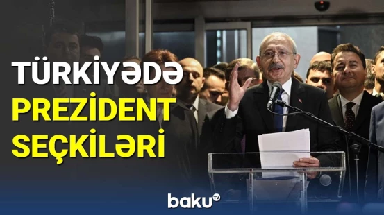 Kılıçdaroğlu rəsmən müxalifətin vahid namizədi oldu