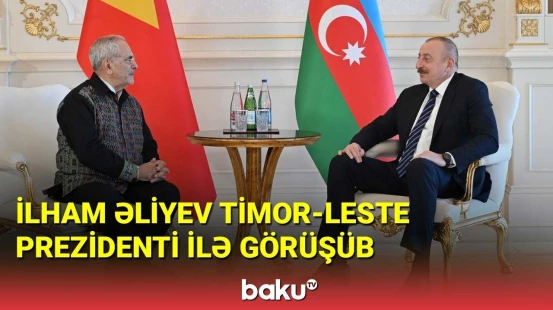 İlham Əliyev Timor-Leste Prezidenti ilə görüşüb