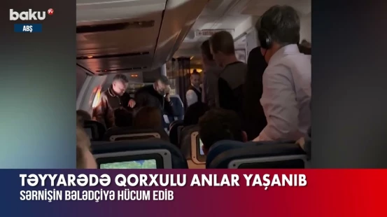 Təyyarədə qorxulu anlar yaşandı