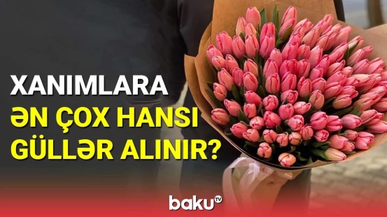 Xanımlara ən çox hansı güllər alınır?