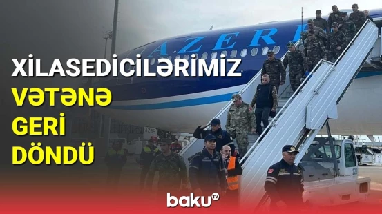 Xilasedicilərimiz vətənə geri döndü