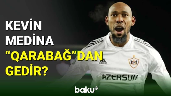 Kevin Medina “Qarabağ”dan ayrılır?