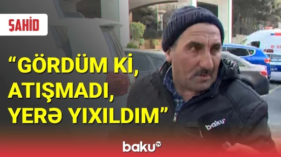 Silahlı insidentin şahidi danışdı