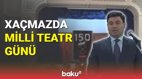 Azərbaycan teatrının 150 illik yubileyi