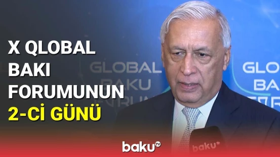 X Qlobal Bakı Forumunun 2-ci günü