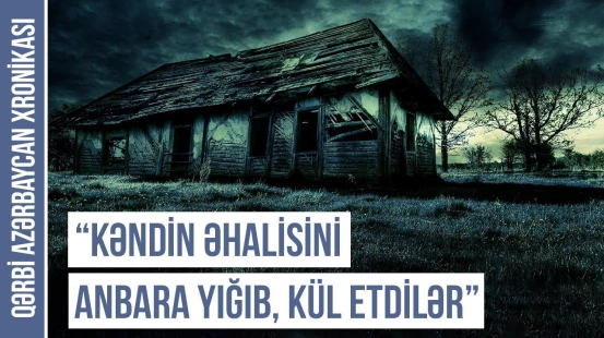 Ermənilər azərbaycanlıların pulu ilə silahlanırdı - Qərbi Azərbaycan xronikası