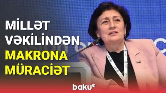 Millət vəkilindən Makrona müraciət