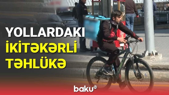 Velosipedçilərlə bağlı qəzaların statistikası açıqlandı