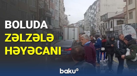 Türkiyənin Bolu vilayətində zəlzələ həyəcanı