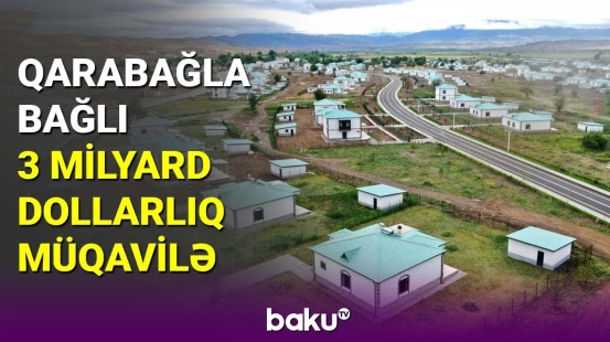 Qarabağda yenidənqurma işlərinə böyük sərmayə