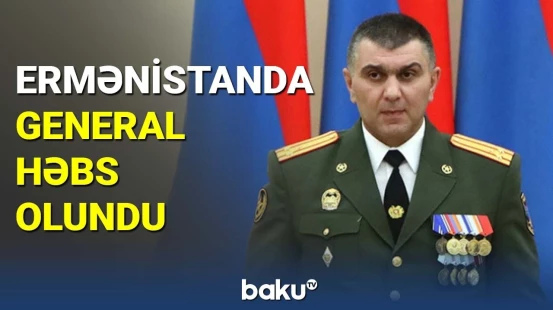 Ermənistanda general həbs olundu