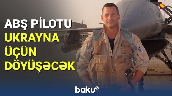 ABŞ aviasiyasının ən yaxşı "F-16" pilotu Ukrayna üçün döyüşməyə razılıq verdi