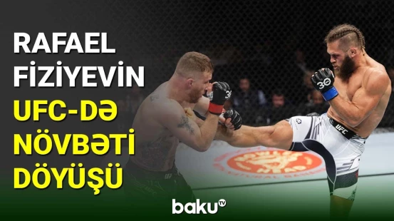 Azərbaycanlı döyüşçü Rafael Fiziyev növbəti görüşünə çıxıb
